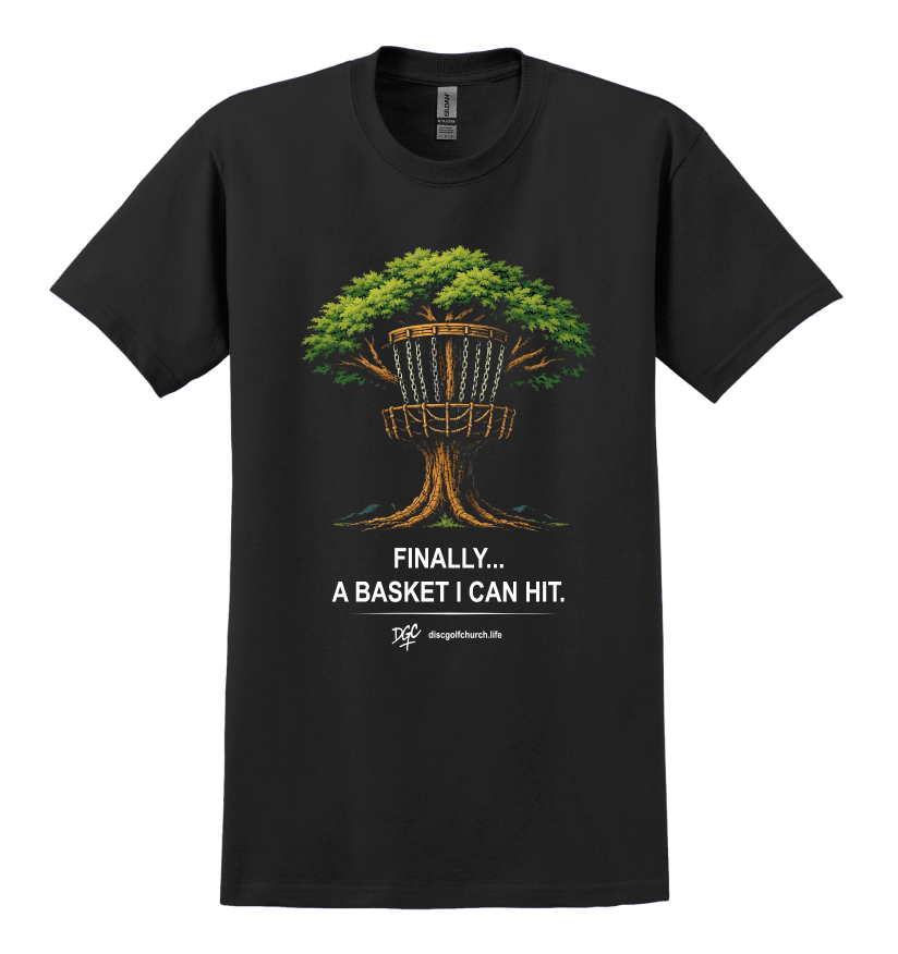 Finally a Basket I Can Hit T-Shirt