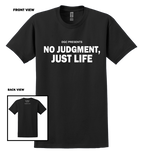 Black t-shirt with 'No Judgment, Just Life' text