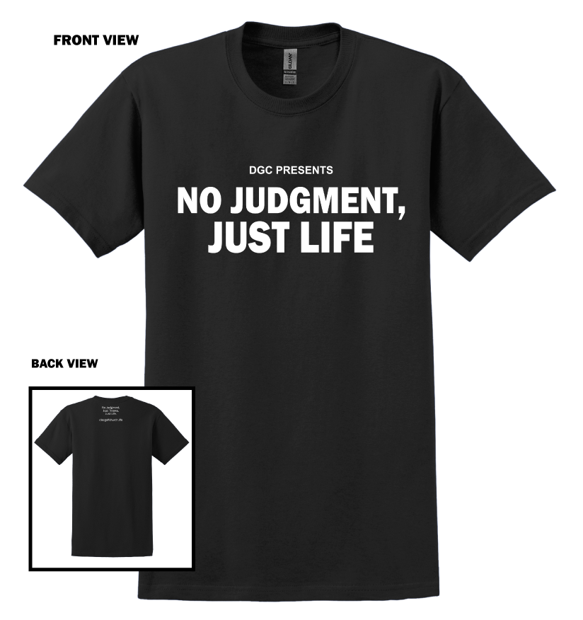 No Judgment Just Life DGC T-shirt