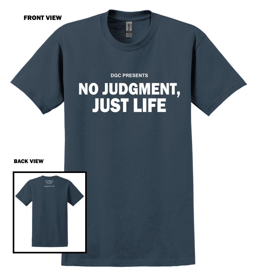 No Judgment Just Life DGC T-shirt
