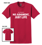 Red t-shirt with 'No Judgment, Just Life' text