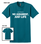 Teal t-shirt with 'No Judgment, Just Life' text