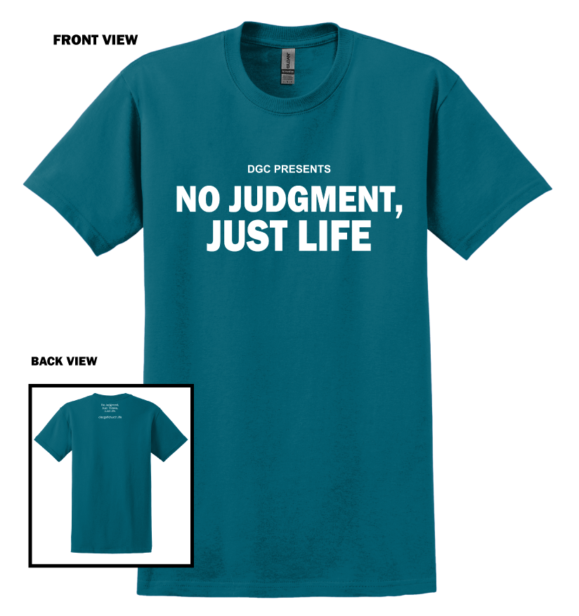 No Judgment Just Life DGC T-shirt