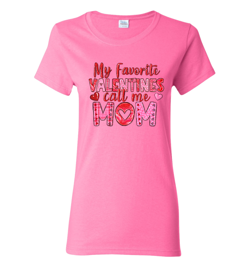Pink t-shirt with My Favorite Valentines Call Me Mom pink text design.