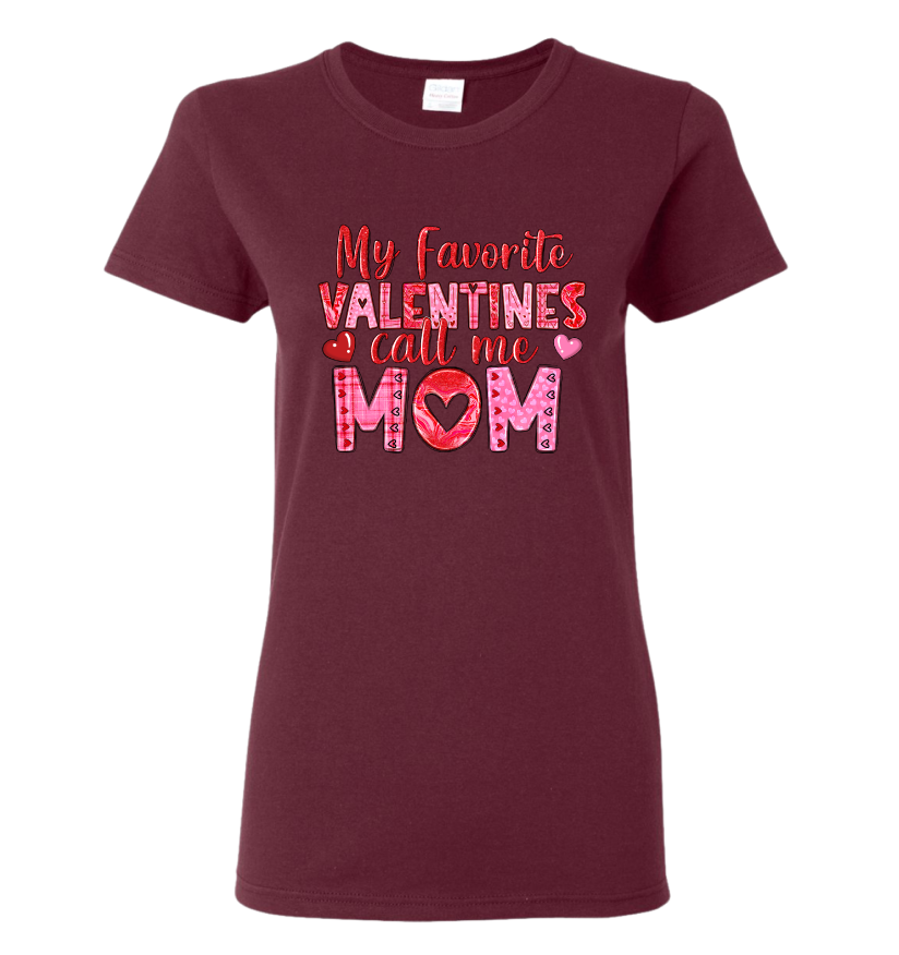 Maroon t-shirt with My Favorite Valentines Call Me Mom pink text design.