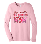 Pink long sleeve t-shirt with My Favorite Valentines Call Me Mom with pink text design.