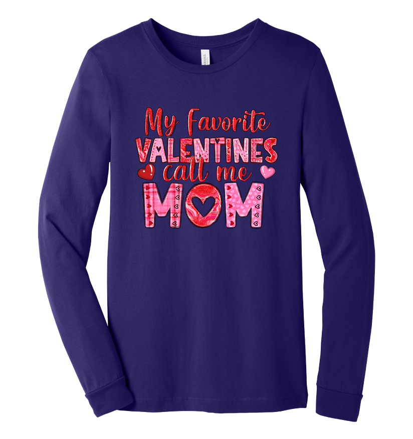 Purple long sleeve t-shirt with My Favorite Valentines Call Me Mom with pink text design.