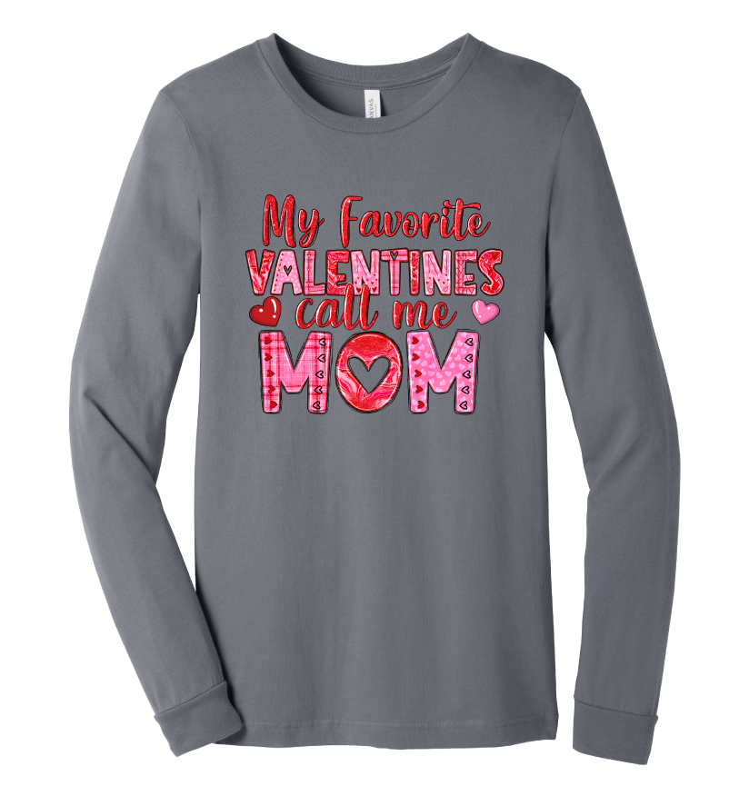 Gray long sleeve t-shirt with My Favorite Valentines Call Me Mom with pink text design.