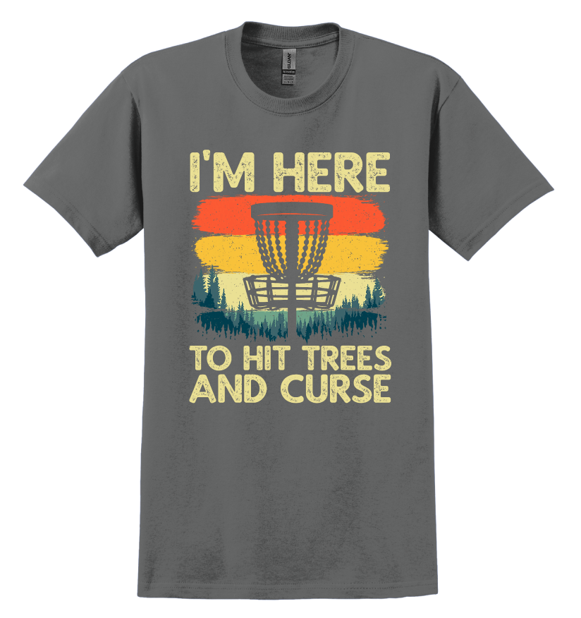 Charcoal Gray t-shirt with disc golf graphic design and text "I'm here to hit trees and curse"