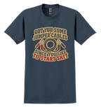Blue t-shirt that says "got you some jumper cables since you like to start sh*t"