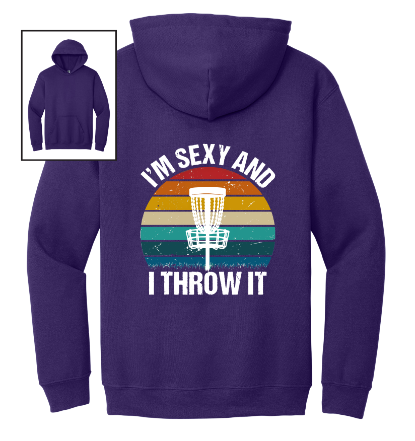 Purple hoodie with 'I'm Sexy and I Throw It' disc golf graphic