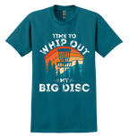 Teal t-shirt with 'Time to Whip Out My Big Disc' graphic design