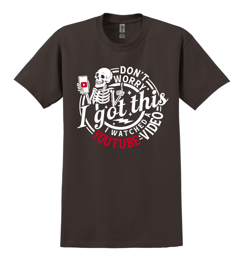 I Watched a YouTube Video T-Shirt