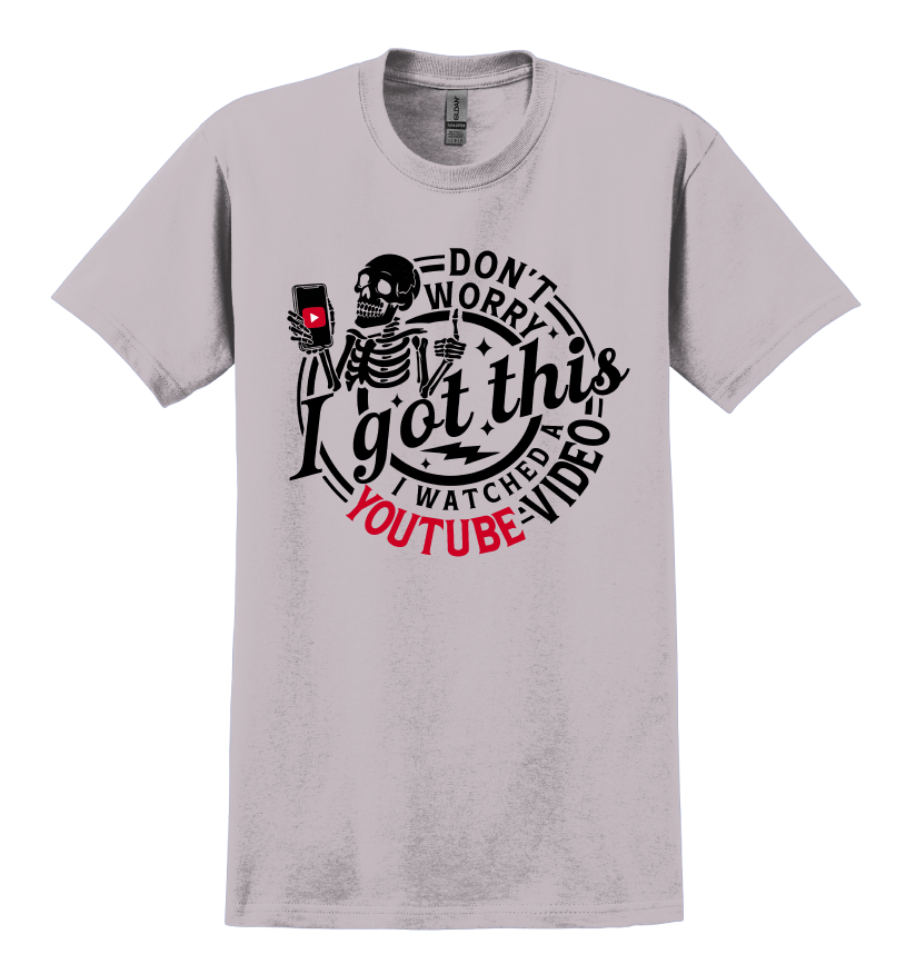 I Watched a YouTube Video T-Shirt