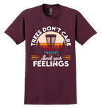 Maroon t-shirt with a disc golf graphic and text 'Trees Don't Care About Your Feelings' on a white background